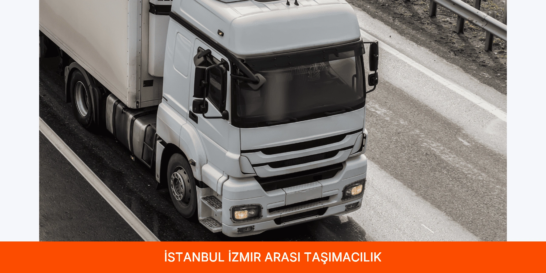 İstanbul İzmir Arası Taşımacılık